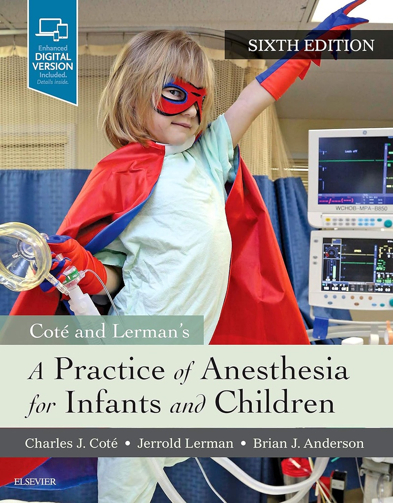 A Practice of Anesthesia for Infants and Children: 6ed