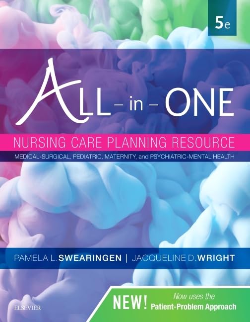 All-in-One Nursing Care Planning Resource: Medical-Surgical, Pediatric, Maternity, and Psychiatric-Mental Health 5ed