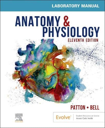 Anatomy and Physiology Laboratory Manual and E-Labs: 11ed