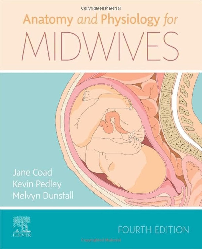 Anatomy and Physiology for Midwives: 4ed