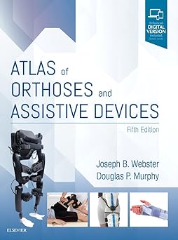 Atlas of Orthoses and Assistive Devices: 5ed