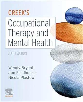 Creek's Occupational Therapy and Mental Health: 6ed