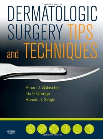 Dermatologic Surgery Tips and Techniques: 1ed