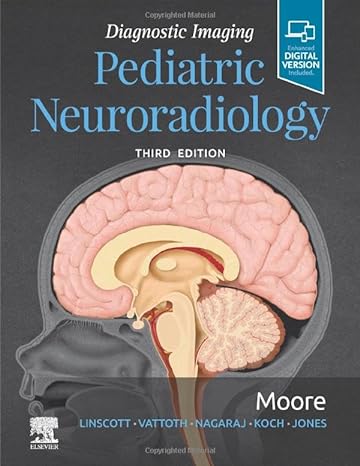 Diagnostic Imaging: Pediatric Neuroradiology: 3ed