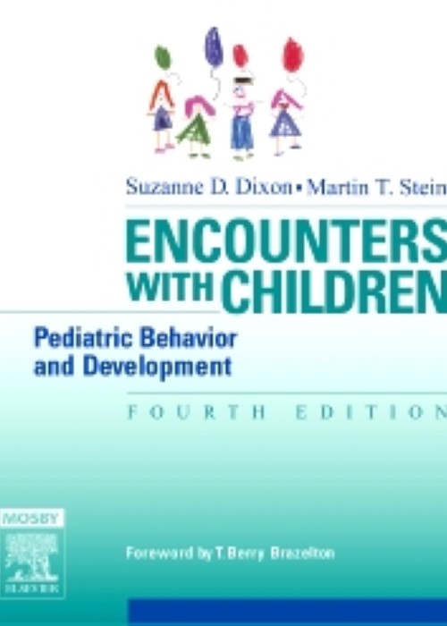 Encounters with Children: Pediatric Behavior and Development 4ed