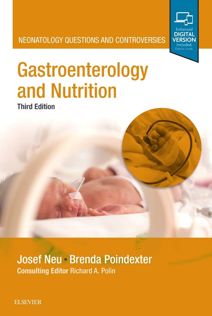 Gastroenterology and Nutrition: Neonatology Questions and Controversies 3ed