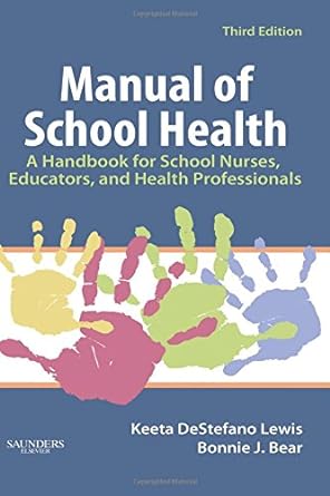 Manual of School Health: A Handbook for School Nurses, Educators, and Health Professionals 3ed