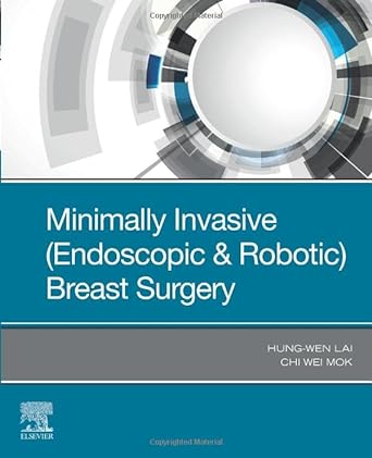 Minimally Invasive (Endoscopic and Robotic) Breast Surgery: 1ed