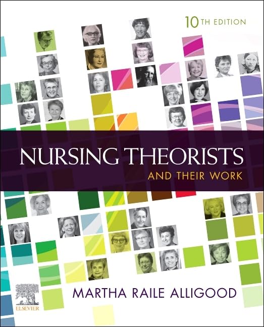 Nursing Theorists and Their Work: 10ed