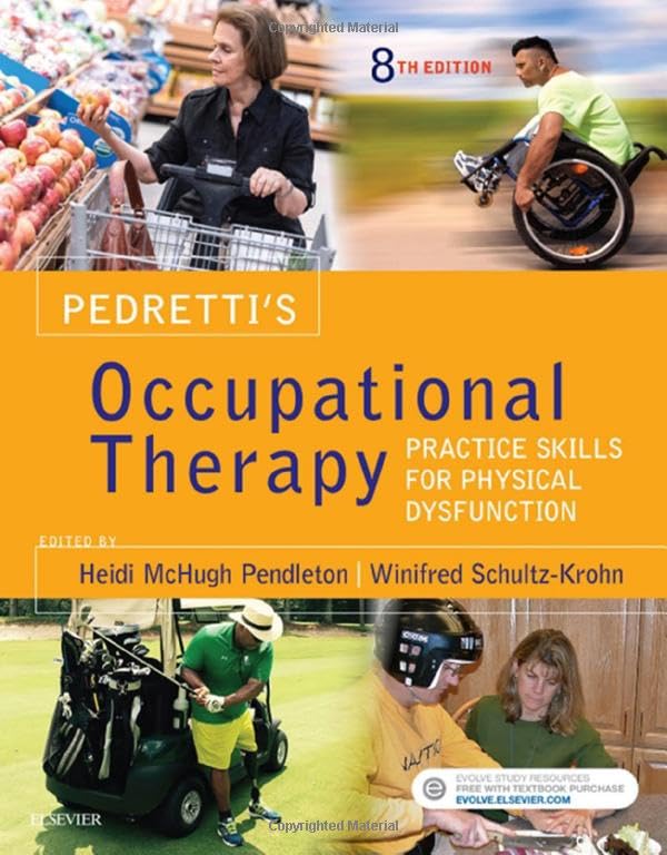 Pedretti's Occupational Therapy: Practice Skills for Physical Dysfunction 8ed