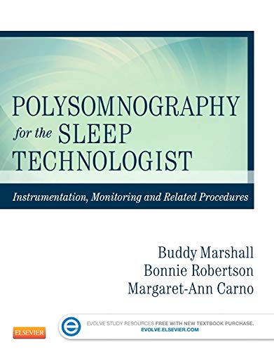 Polysomnography for the Sleep Technologist: Instrumentation, Monitoring, and Related Procedures 1ed