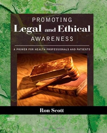 Promoting Legal and Ethical Awareness: A Primer for Health Professionals and Patients 1ed