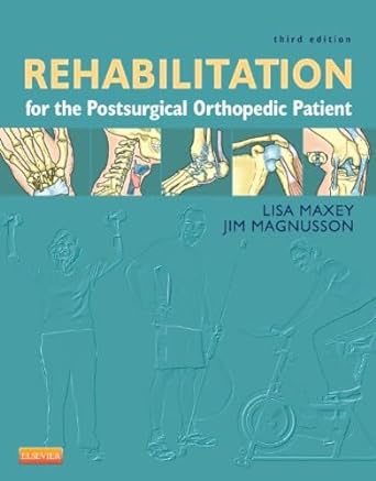 Rehabilitation for the Postsurgical Orthopedic Patient: 3ed