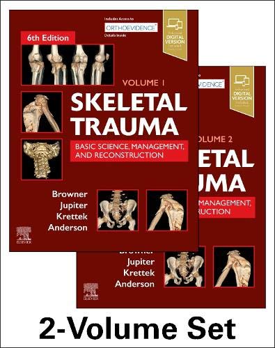 Skeletal Trauma: Basic Science, Management, and Reconstruction, 2-VOL Set: Basic Science, Management, and Reconstruction. 2 Vol Set 6ed