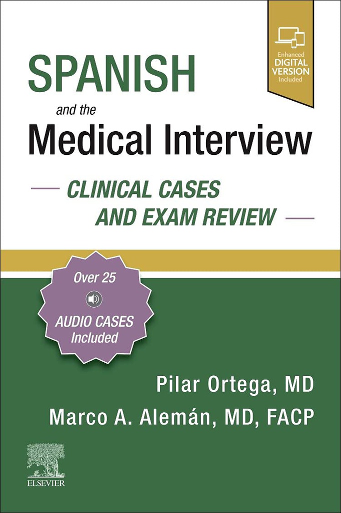 Spanish and the Medical Interview: Clinical Cases and Exam Review: 1ed