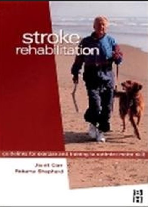 Stroke Rehabilitation: Guidelines for Exercise and Training to Optimize Motor Skill 1ed