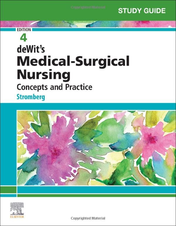 Study Guide for deWit’s Medical-Surgical Nursing: Concepts and Practice 4ed