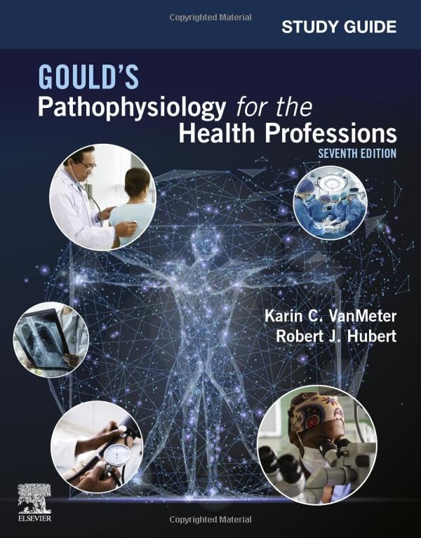 Study Guide for Gould's Pathophysiology for the Health Professions: 7ed