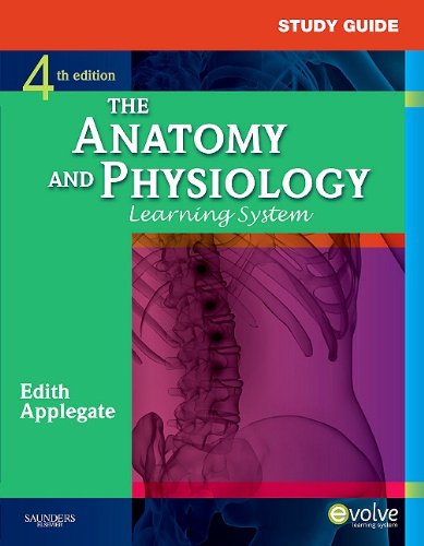 Study Guide for The Anatomy and Physiology Learning System: 4ed