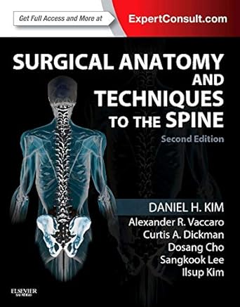 Surgical Anatomy and Techniques to the Spine: Expert Consult - Online and Print 2ed