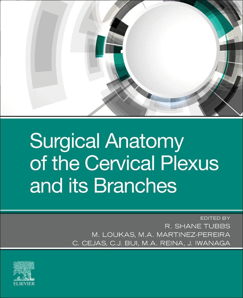 Surgical Anatomy of the Cervical Plexus and its Branches: 1ed