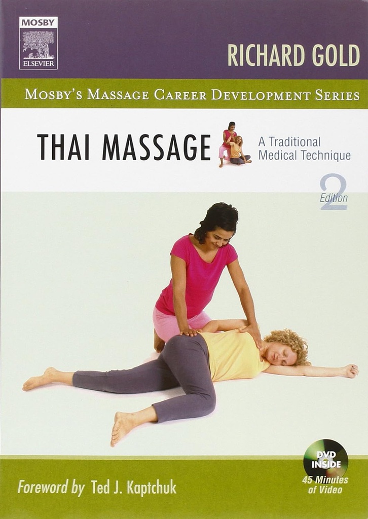 Thai Massage: A Traditional Medical Technique 2ed