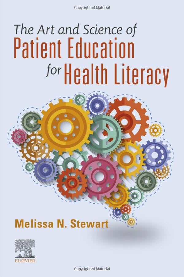 The Art and Science of Patient Education for Health Literacy: 1ed