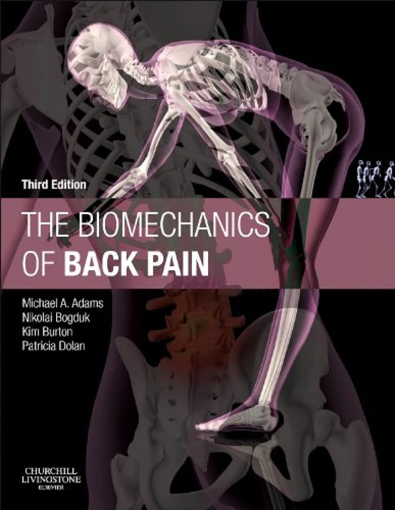 The Biomechanics of Back Pain: 3ed