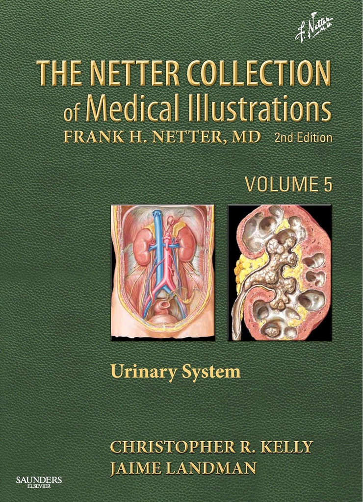 The Netter Collection of Medical Illustrations: Urinary System: VOL 5 2ed