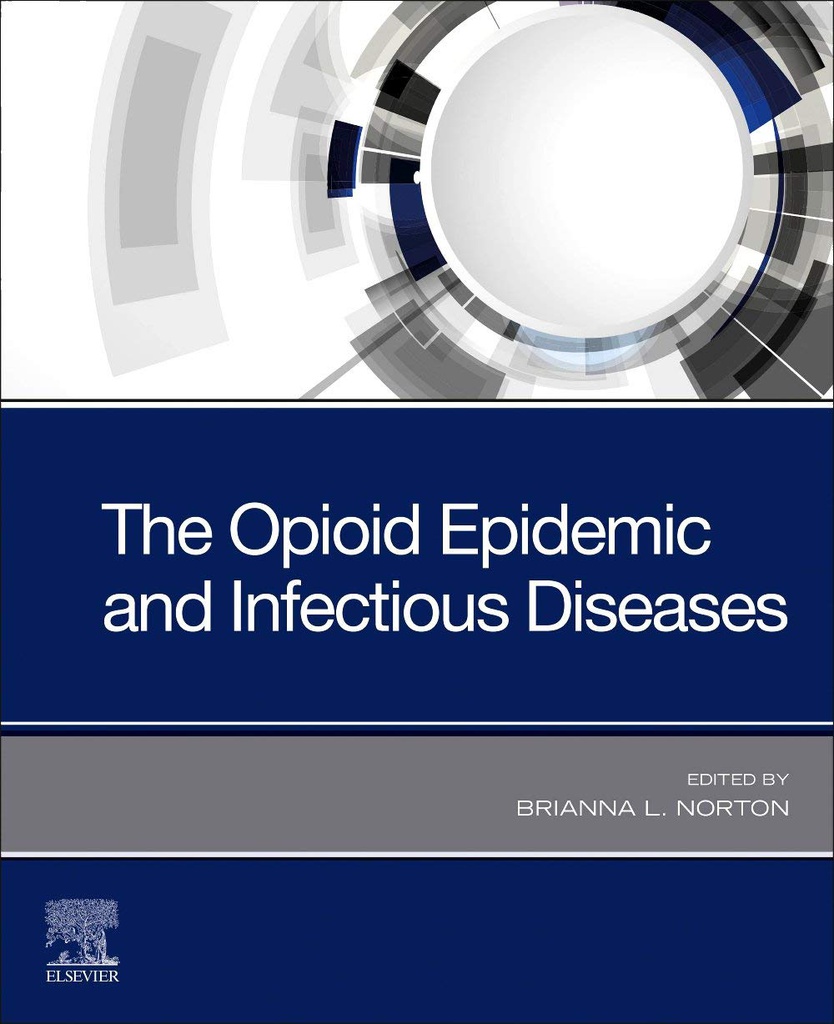 The Opioid Epidemic and Infectious Diseases: 1ed