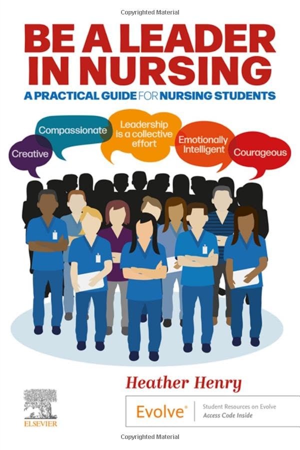 Be a Leader in Nursing: A Practical Guide for Nursing Students 1ed