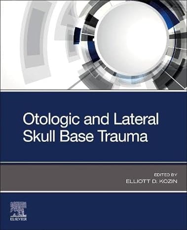 Otologic and Lateral Skull Base Trauma: 1ed