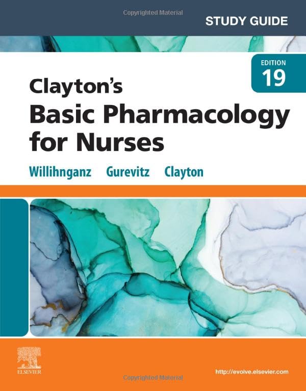 Study Guide for Clayton’s Basic Pharmacology for Nurses: 19ed