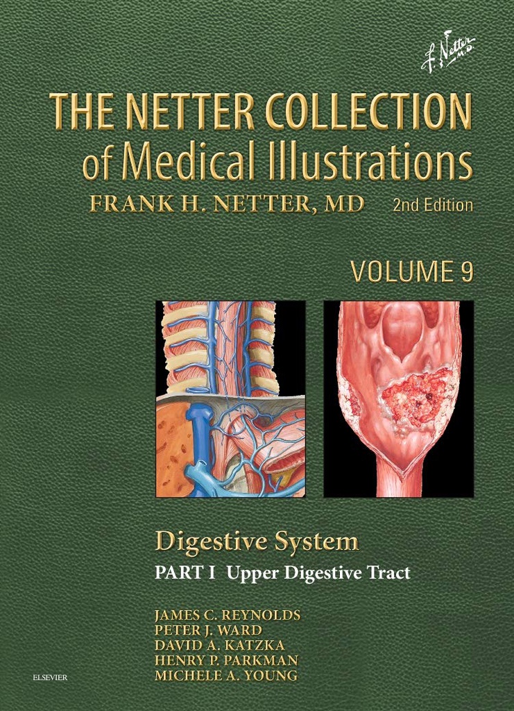 The Netter Collection of Medical Illustrations: Digestive System: Part I - The Upper Digestive Tract: 2ed