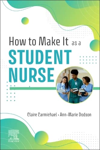 How to Make It As A Student Nurse: 1ed