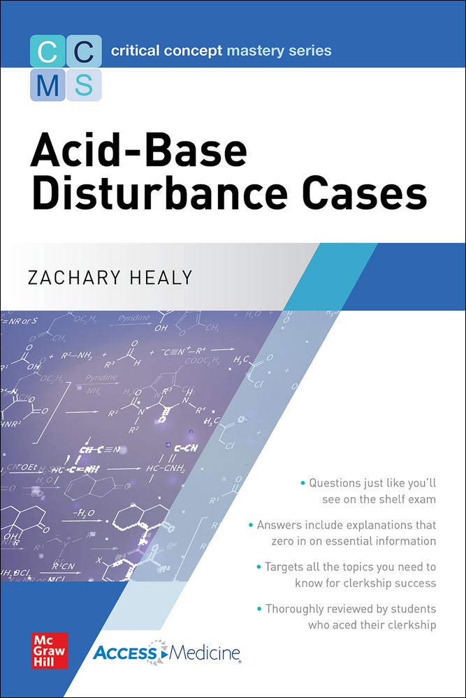 CRITICAL CONCEPT MASTERY SERIES: ACID-BASE DISTURBANCE CASES