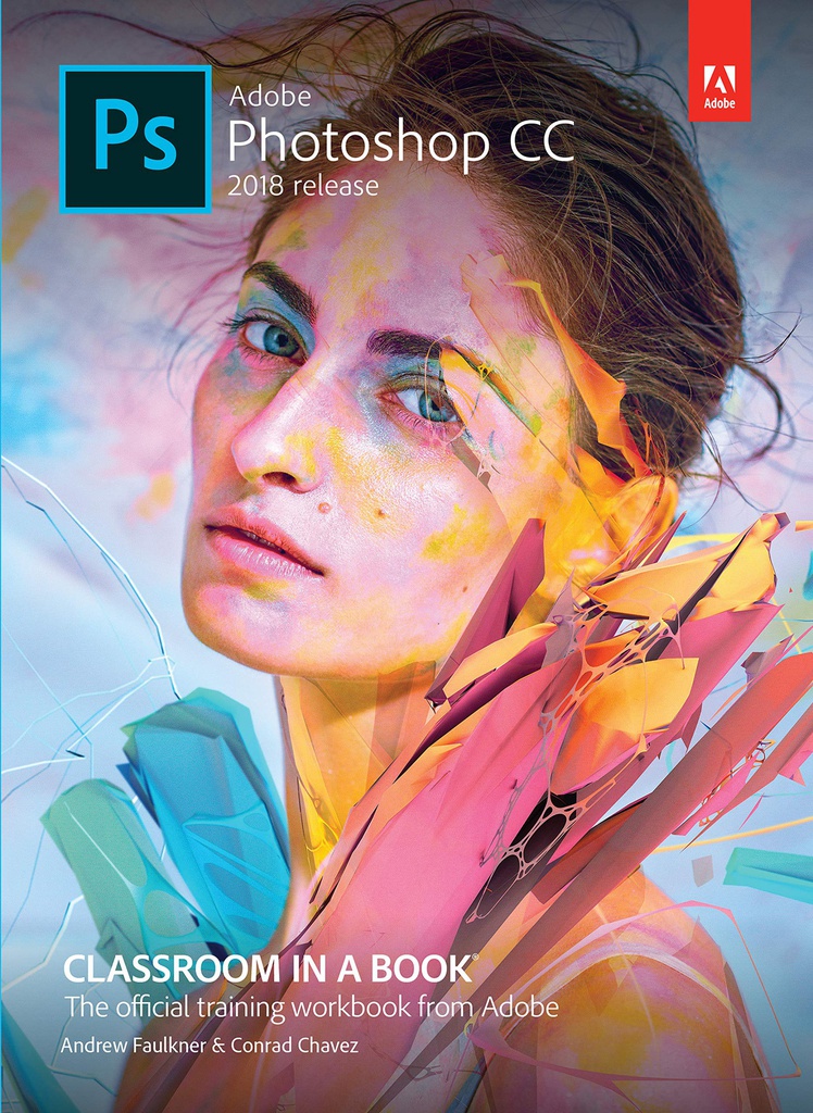 Adobe Photoshop CC Classroom in a Book (2018 release), 1e 