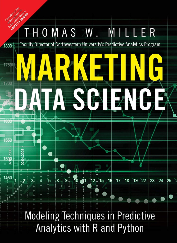 Marketing Data Science: Modeling Techniques in Predictive Analytics with Python and R