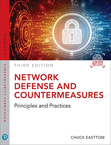 Network Defense and Countermeasures: Principles and Practices, 3e