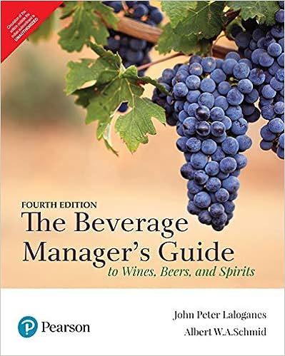 The Beverage Manager's Guide to Wines, Beers, and Spirits, 4e