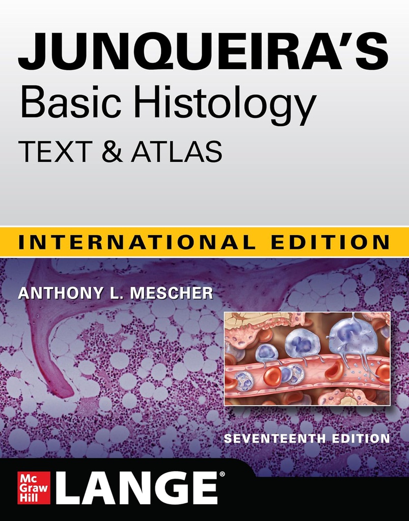 JUNQUIRA'S BASIC HISTOLOGY TEXT & ATLAS 17E (IE)