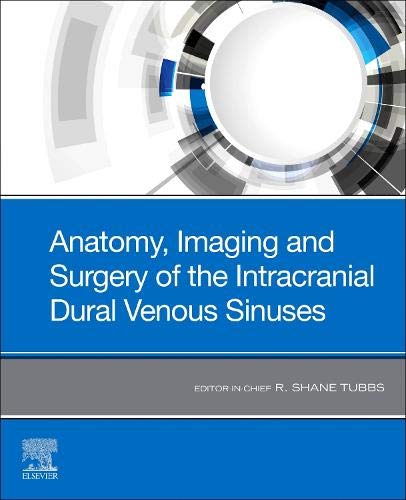 [B9780323653770] Anatomy, Imaging and Surgery of the Intracranial Dural Venous Sinuses: 1ed