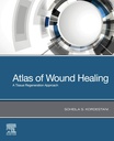 Atlas of Wound Healing: A Tissue Regeneration Approach 1ed