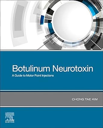 [B9780323697156] Botulinum Neurotoxin: A Guide to Motor Point Injections 1ed