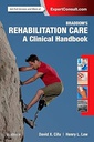 Braddom’s Rehabilitation Care: A Clinical Handbook: 1ed