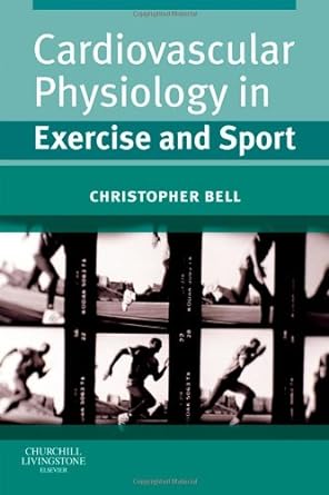 [B9780443069659] Cardiovascular Physiology in Exercise and Sport: 1ed