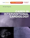 Cases in Interventional Cardiology: Expert Consult – Online and Print 1ed