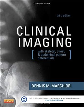 [B9780323084956] Clinical Imaging: With Skeletal, Chest, and Abdominal Pattern Differentials 3ed