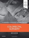 Colorectal Surgery: A Companion to Specialist Surgical Practice 6ed