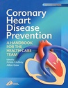 Coronary Heart Disease Prevention: A Handbook for the Health Care Team 2ed